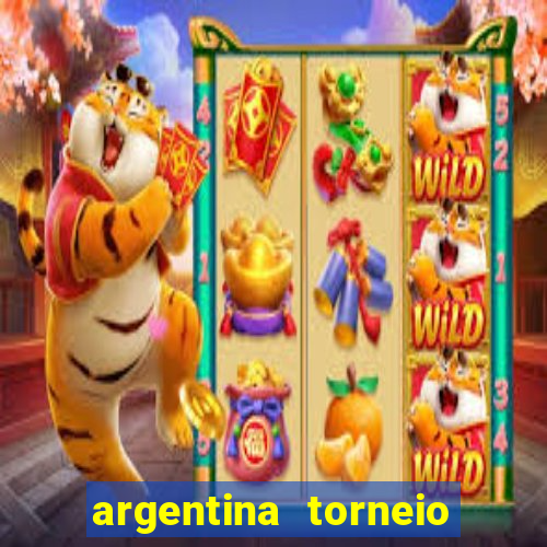 argentina torneio betano tabela