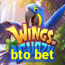 bto bet