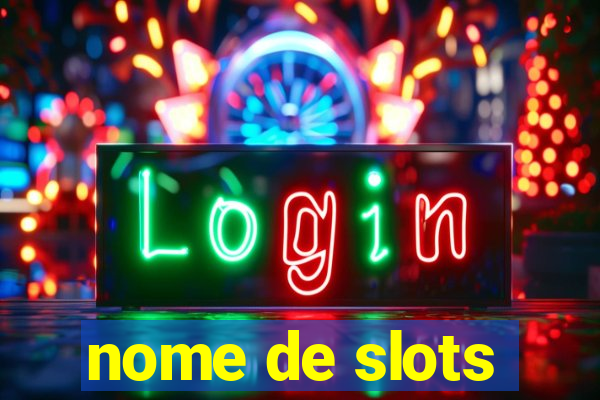 nome de slots