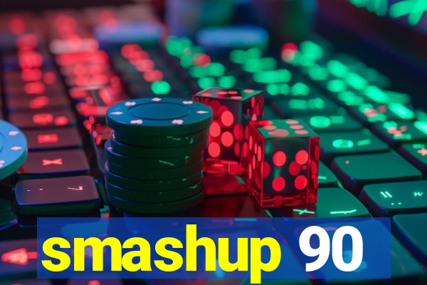 smashup 90