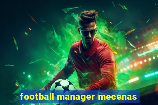 football manager mecenas