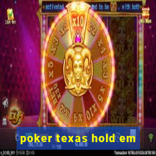 poker texas hold em