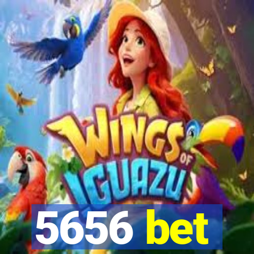 5656 bet