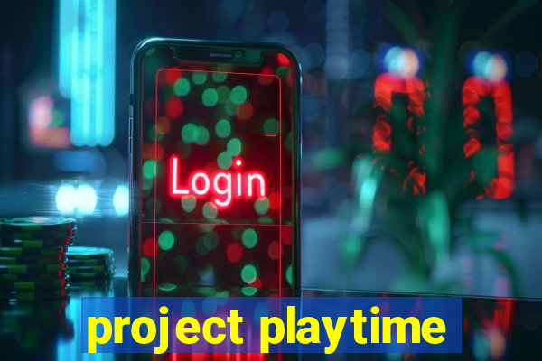 project playtime