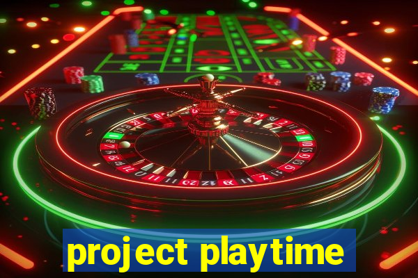 project playtime