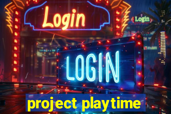 project playtime