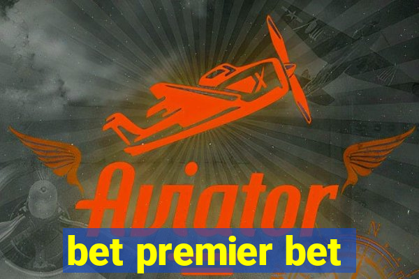 bet premier bet