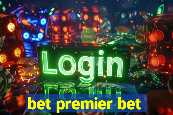 bet premier bet