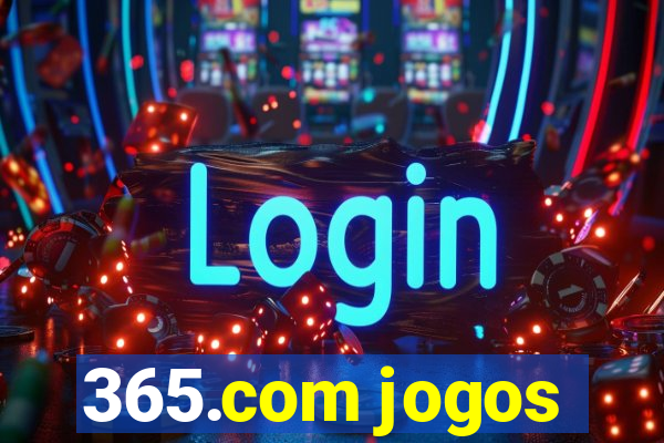 365.com jogos