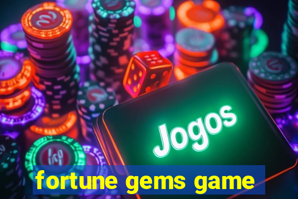 fortune gems game