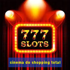 cinema do shopping total