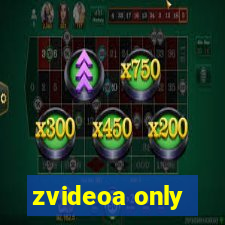 zvideoa only