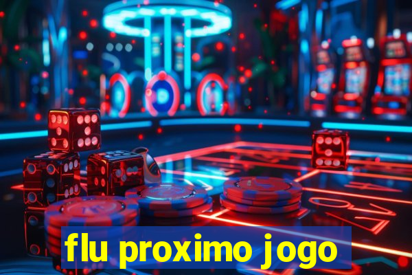 flu proximo jogo