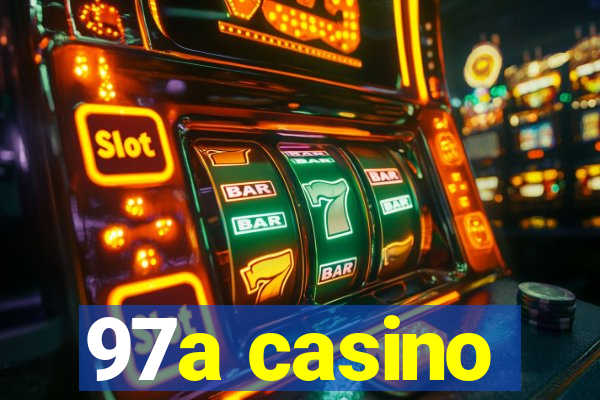 97a casino