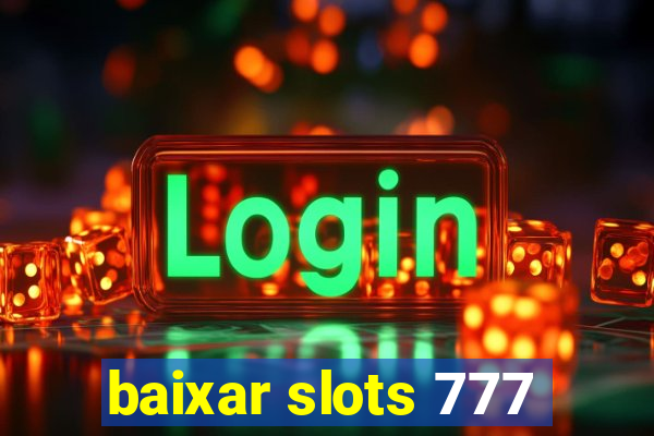 baixar slots 777