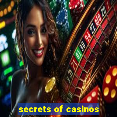 secrets of casinos