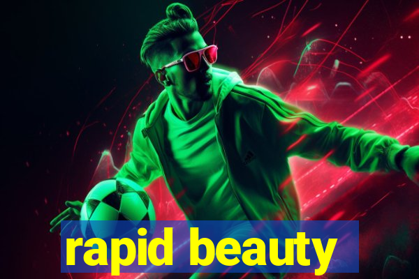 rapid beauty