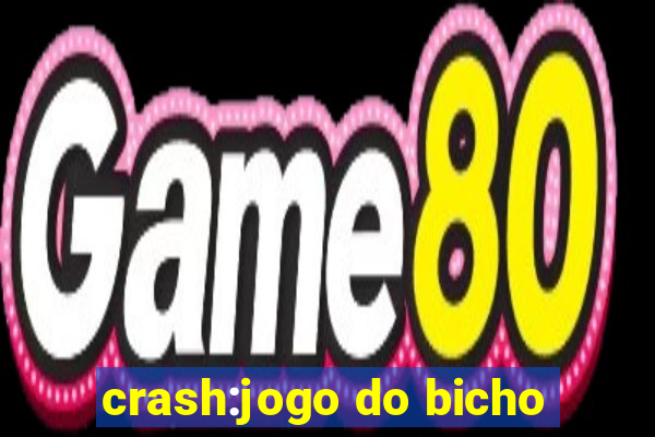 crash:jogo do bicho