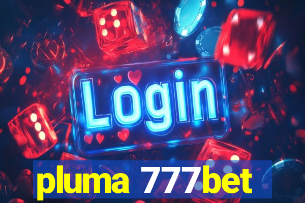 pluma 777bet