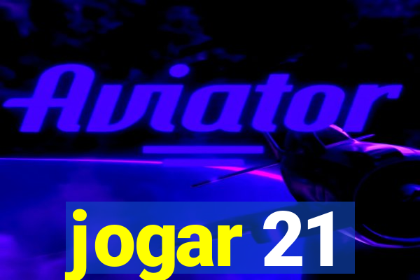 jogar 21