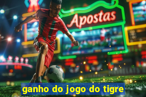 ganho do jogo do tigre