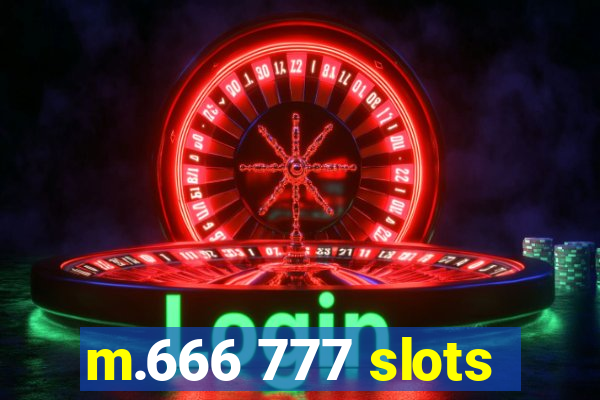 m.666 777 slots