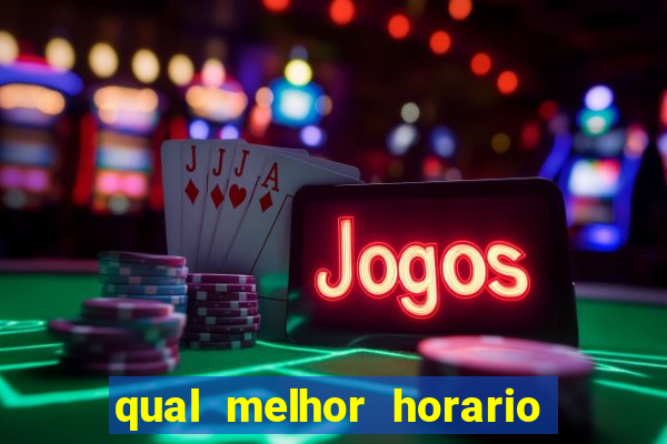 qual melhor horario para jogar o rato