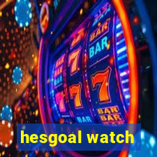 hesgoal watch