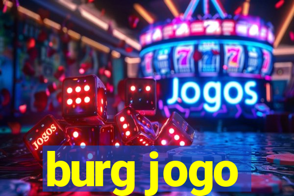 burg jogo