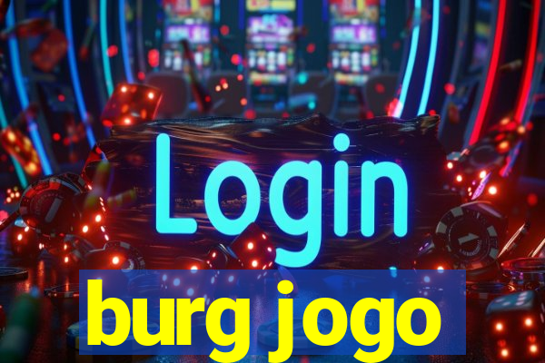 burg jogo