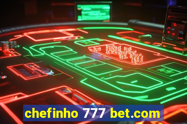 chefinho 777 bet.com