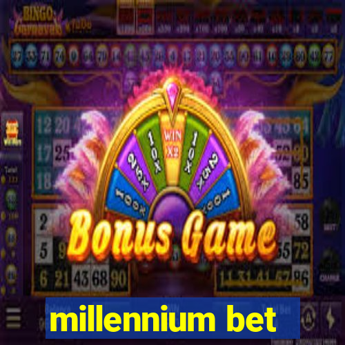 millennium bet