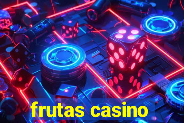 frutas casino