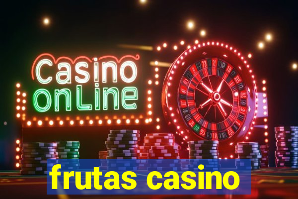 frutas casino