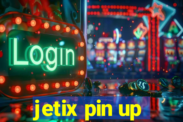 jetix pin up