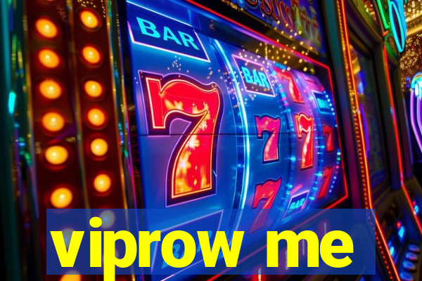 viprow me