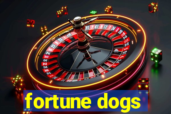 fortune dogs