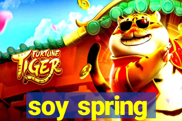 soy spring