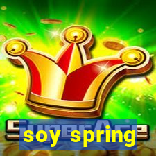 soy spring