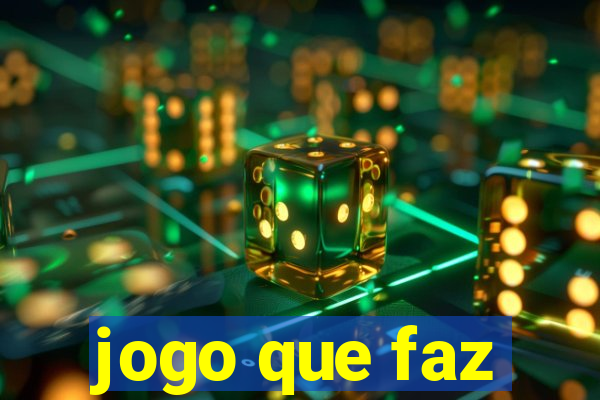 jogo que faz