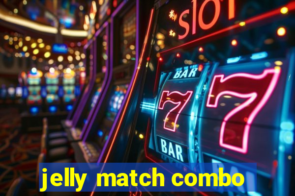 jelly match combo