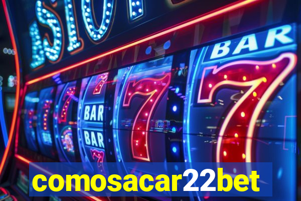 comosacar22bet