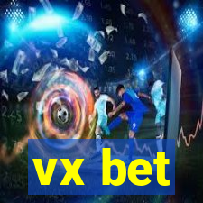 vx bet