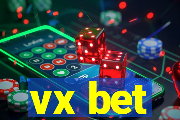 vx bet