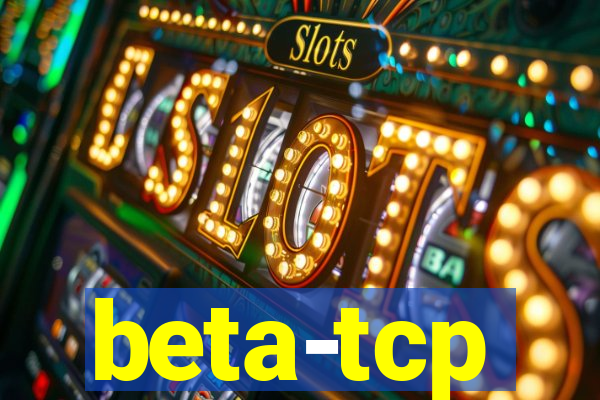 beta-tcp