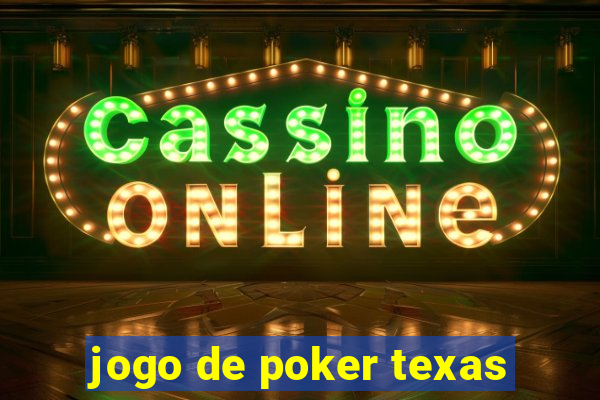 jogo de poker texas