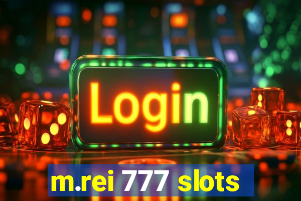 m.rei 777 slots