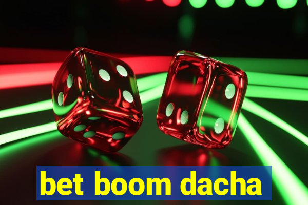 bet boom dacha