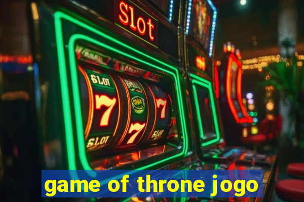 game of throne jogo