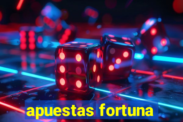 apuestas fortuna